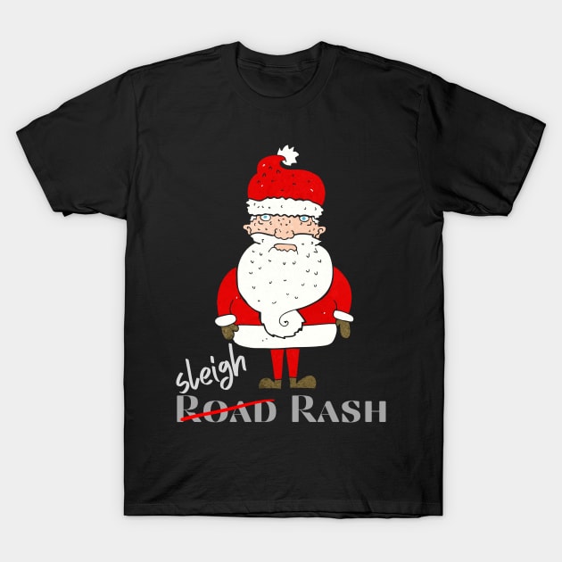 Santa’s Road Rash, Sleigh Rash T-Shirt by DD Ventures